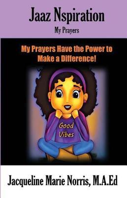 My Prayers: My Prayers Have the Power to Make a Difference