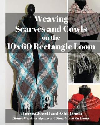 Weaving Scarves and Cowls on the 10x60 Rectangle Loom