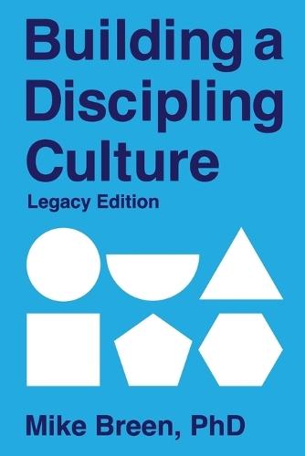 Building a Discipling Culture Legacy Edition