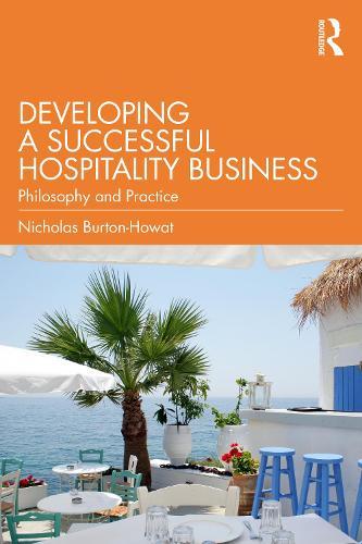 Developing a Successful Hospitality Business: Philosophy and Practice