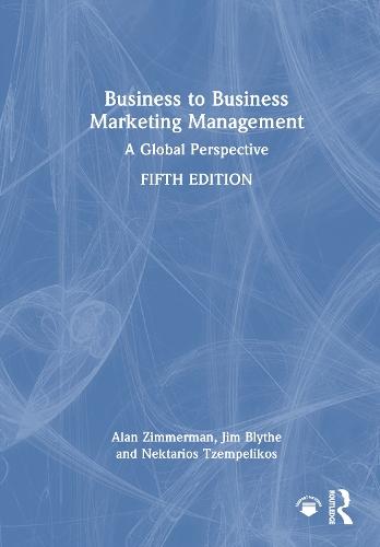 Business to Business Marketing Management: A Global Perspective
