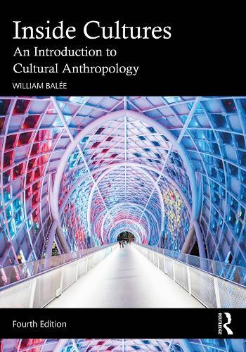 Inside Cultures: An Introduction to Cultural Anthropology
