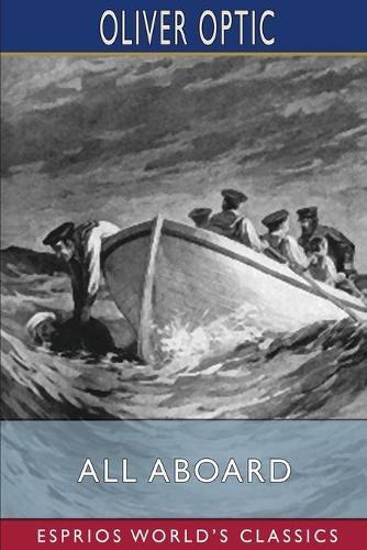 All Aboard (Esprios Classics): or, Life on the Lake