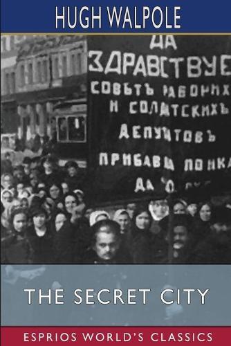 The Secret City (Esprios Classics): A Novel in Three Parts