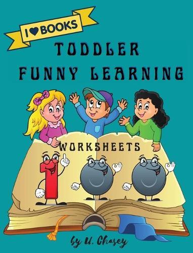 Toddler Funny Learning 100 Worksheets: Amazing Activity book for kids