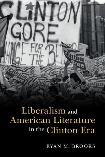 Liberalism and American Literature in the Clinton Era