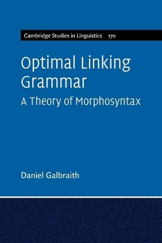 Optimal Linking Grammar: Volume 170: A Theory of Morphosyntax