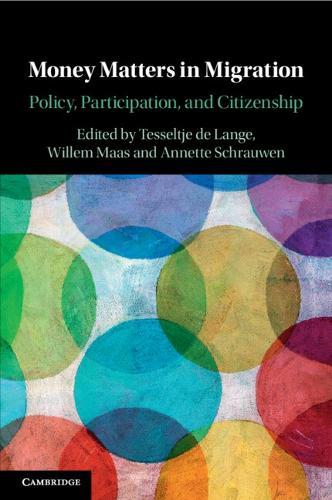 Money Matters in Migration: Policy, Participation, and Citizenship