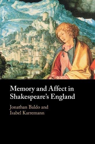 Memory and Affect in Shakespeare's England