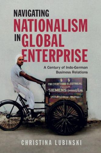 Navigating Nationalism in Global Enterprise: A Century of Indo-German Business Relations