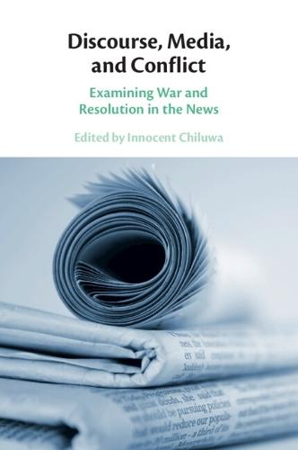 Discourse, Media, and Conflict: Examining War and Resolution in the News