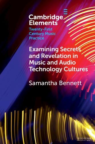 Examining Secrets and Revelation In Music and Audio Technology Cultures