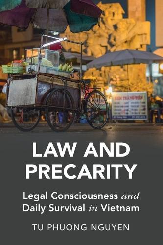 Law and Precarity: Legal Consciousness and Daily Survival in Vietnam