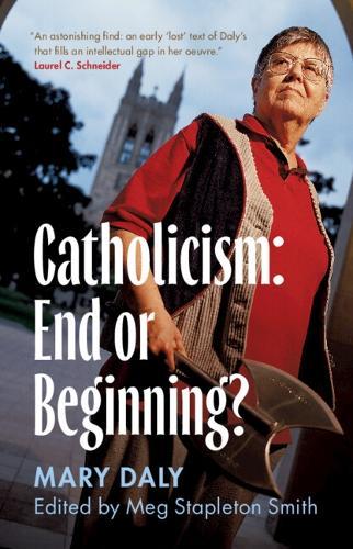 Catholicism: End or Beginning?