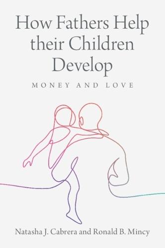 How Fathers Help their Children Develop: Money and Love