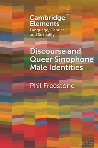 Discourse and Queer Sinophone Male Identities: A Western Immigrant Perspective