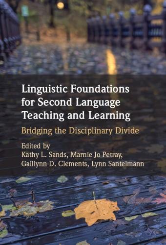 Linguistic Foundations for Second Language Teaching and Learning: Bridging the Disciplinary Divide
