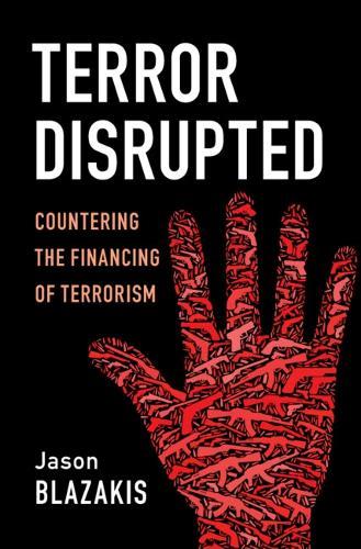 Terror Disrupted: Countering the Financing of Terrorism