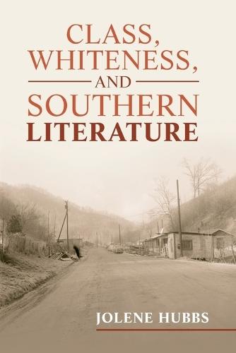 Class, Whiteness, and Southern Literature