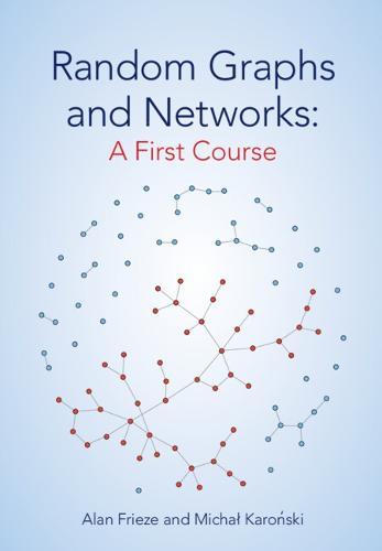 Random Graphs and Networks: A First Course