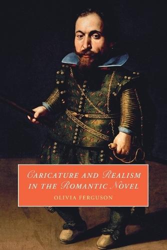 Caricature and Realism in the Romantic Novel