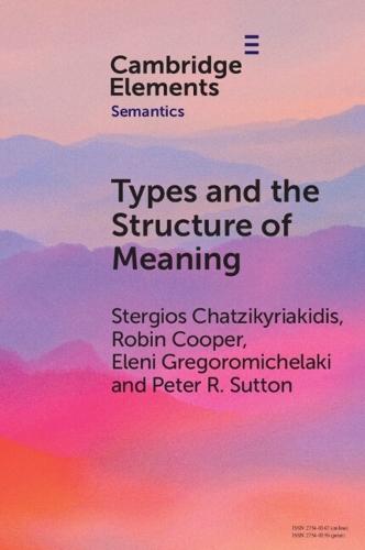 Types and the Structure of Meaning: Issues in Compositional and Lexical Semantics