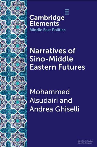 Narratives of Sino-Middle Eastern Futures: In the Eye of the Beholder