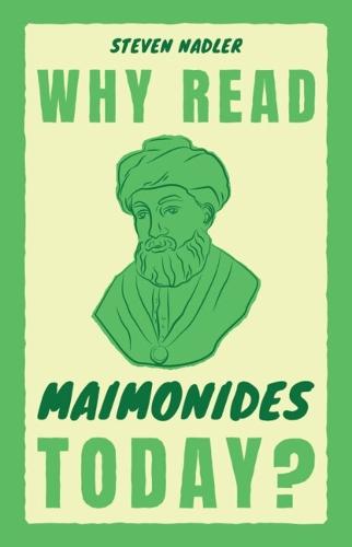 Why Read Maimonides Today?