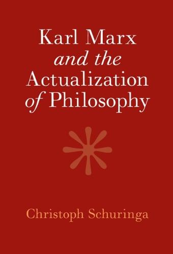 Karl Marx and the Actualization of Philosophy