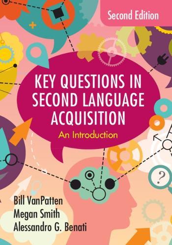Key Questions in Second Language Acquisition: An Introduction