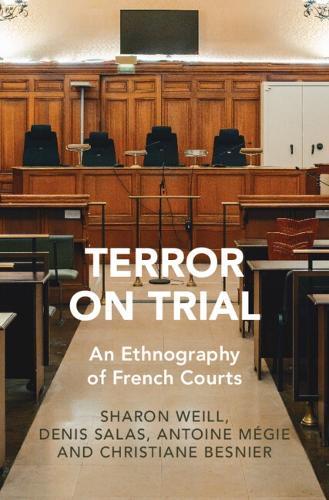 Terror on Trial: An Ethnography of French Courts