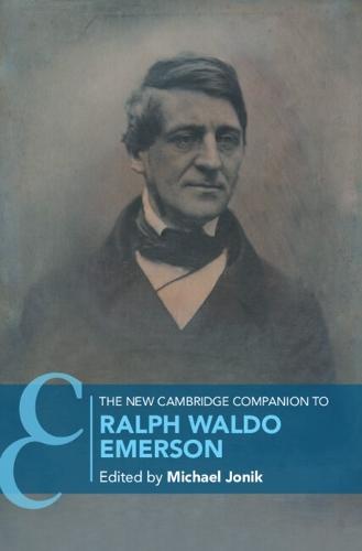 The New Cambridge Companion to Ralph Waldo Emerson