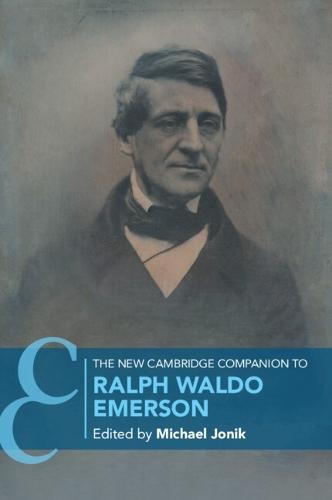 The New Cambridge Companion to Ralph Waldo Emerson