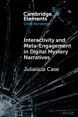 Interactivity and Meta-Engagement in Digital Mystery Narratives