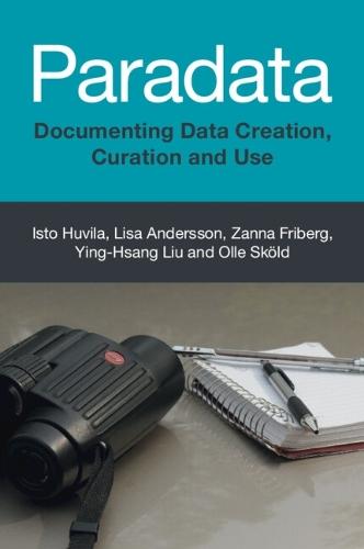 Paradata: Documenting Data Creation, Curation and Use