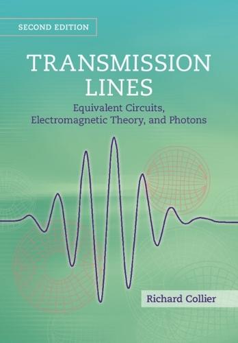 Transmission Lines: Equivalent Circuits, Electromagnetic Theory, and Photons
