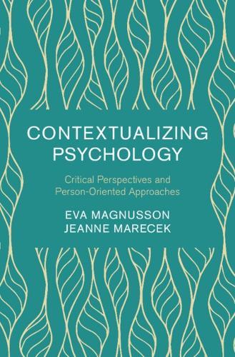 Contextualizing Psychology: Critical Perspectives and Person-Oriented Approaches