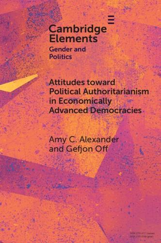 Attitudes toward Political Authoritarianism in Economically Advanced Democracies: The Role of Gender Values and Norms