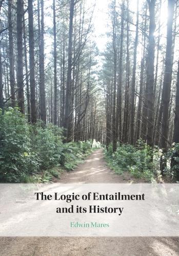 The Logic of Entailment and its History