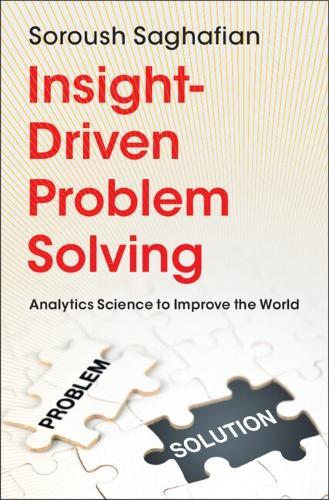Insight-Driven Problem Solving: Analytics Science to Improve the World