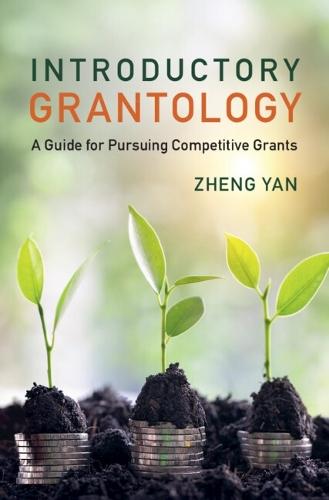 Introductory Grantology: A Guide for Pursuing Competitive Grants