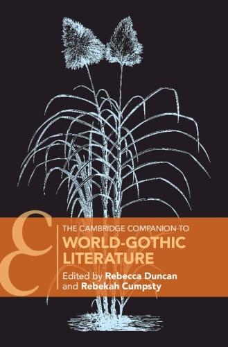 The Cambridge Companion to World-Gothic Literature