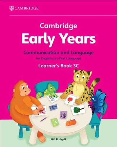 Cambridge Early Years Communication and Language for English as a First Language Learner's Book 3C: Early Years International