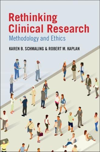 Rethinking Clinical Research: Methodology and Ethics