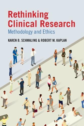 Rethinking Clinical Research: Methodology and Ethics