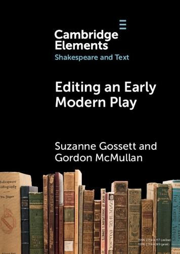Editing an Early Modern Play: A Practical Guide