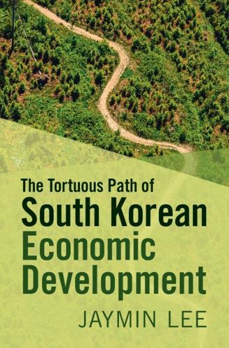 The Tortuous Path of South Korean Economic Development