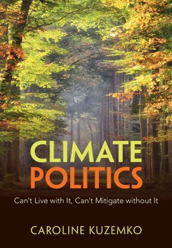 Climate Politics: Can't Live with It, Can't Mitigate without It