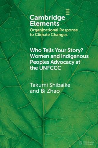 Who Tells Your Story?: Women and Indigenous Peoples Advocacy at the UNFCCC