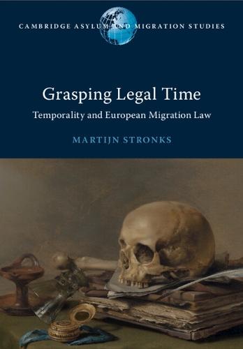 Grasping Legal Time: Temporality and European Migration Law